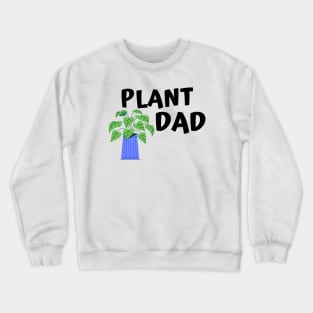 Plant Dad Crewneck Sweatshirt